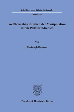Abbildung von Dankers | Wettbewerbswidrigkeit der Manipulation durch Plattformdienste. | 1. Auflage | 2024 | 354 | beck-shop.de