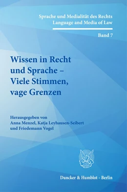 Abbildung von Leyhausen-Seibert / Menzel | Wissen in Recht und Sprache – Viele Stimmen, vage Grenzen | 1. Auflage | 2024 | 7 | beck-shop.de