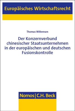Abbildung von Willemsen | Der Konzernverbund chinesischer Staatsunternehmen in der europäischen und deutschen Fusionskontrolle | 1. Auflage | 2024 | 86 | beck-shop.de