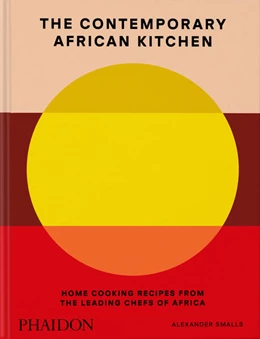 Abbildung von Smalls / Oduro | The Contemporary African Kitchen | 1. Auflage | 2024 | beck-shop.de