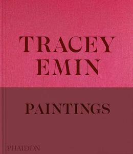 Abbildung von Dawson / Higgie | Tracey Emin Paintings | 1. Auflage | 2024 | beck-shop.de