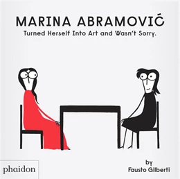 Abbildung von Gilberti | Marina Abramovic Turned Herself Into Art and Wasn't Sorry. | 1. Auflage | 2024 | beck-shop.de