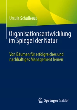 Abbildung von Schullerus | Organisationsentwicklung im Spiegel der Natur | 1. Auflage | 2025 | beck-shop.de