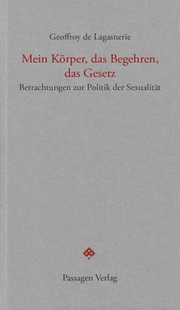 Abbildung von De Lagasnerie | Mein Körper, mein Begehren und das Gesetz | 1. Auflage | 2024 | beck-shop.de