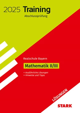 Abbildung von STARK Lösungen zu Training Abschlussprüfung Realschule 2025 - Mathematik II/III - Bayern | 16. Auflage | 2024 | beck-shop.de