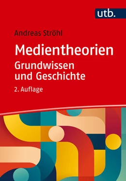 Abbildung von Ströhl | Medientheorien: Grundwissen und Geschichte | 2. Auflage | 2024 | beck-shop.de