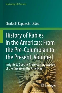 Abbildung von Rupprecht | History of Rabies in the Americas: From the Pre-Columbian to the Present, Volume I | 1. Auflage | 2024 | beck-shop.de
