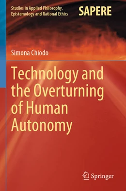 Abbildung von Chiodo | Technology and the Overturning of Human Autonomy | 1. Auflage | 2024 | beck-shop.de