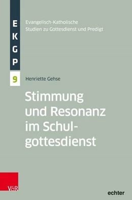 Abbildung von Gehse | Stimmung und Resonanz im Schulgottesdienst | 1. Auflage | 2024 | beck-shop.de