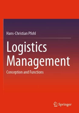 Abbildung von Pfohl | Logistics Management | 1. Auflage | 2024 | beck-shop.de