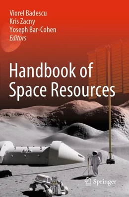 Abbildung von Badescu / Zacny | Handbook of Space Resources | 1. Auflage | 2024 | beck-shop.de