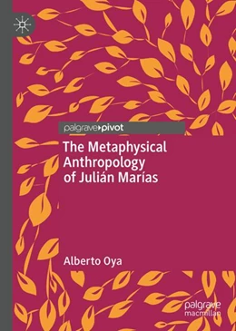 Abbildung von Oya | The Metaphysical Anthropology of Julián Marías | 1. Auflage | 2024 | beck-shop.de