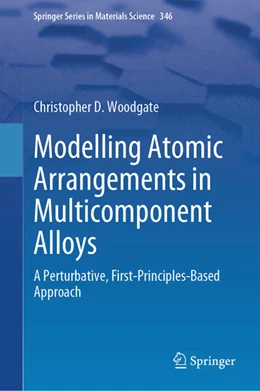 Abbildung von Woodgate | Modelling Atomic Arrangements in Multicomponent Alloys | 1. Auflage | 2024 | 346 | beck-shop.de
