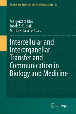 Abbildung von Kloc / Kubiak | Intercellular and Interorganellar Transfer and Communication in Biology and Medicine | 1. Auflage | 2024 | 73 | beck-shop.de