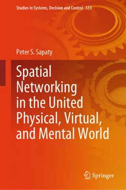 Abbildung von Sapaty | Spatial Networking in the United Physical, Virtual, and Mental World | 1. Auflage | 2024 | 533 | beck-shop.de