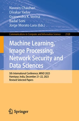 Abbildung von Chauhan / Yadav | Machine Learning, Image Processing, Network Security and Data Sciences | 1. Auflage | 2024 | 2128 | beck-shop.de