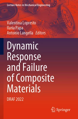Abbildung von Lopresto / Papa | Dynamic Response and Failure of Composite Materials | 1. Auflage | 2024 | beck-shop.de