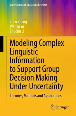 Abbildung von Zhang / Yu | Modeling Complex Linguistic Information to Support Group Decision Making Under Uncertainty | 1. Auflage | 2024 | beck-shop.de