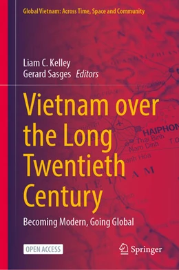Abbildung von Kelley / Sasges | Vietnam Over the Long Twentieth Century | 1. Auflage | 2024 | beck-shop.de