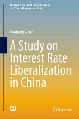 Abbildung von Wang | A Study on Interest Rate Liberalization in China | 1. Auflage | 2024 | beck-shop.de