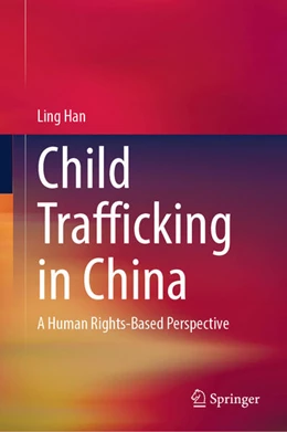 Abbildung von Han | Child Trafficking in China | 1. Auflage | 2024 | beck-shop.de
