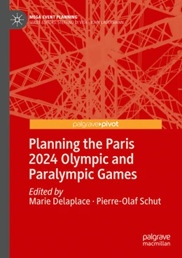 Abbildung von Delaplace / Schut | Planning the Paris 2024 Olympic and Paralympic Games | 1. Auflage | 2024 | beck-shop.de