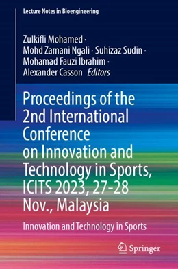 Abbildung von Mohamed / Ngali | Proceedings of the 2nd International Conference on Innovation and Technology in Sports, ICITS 2023, 27–28 November, Malaysia | 1. Auflage | 2024 | beck-shop.de