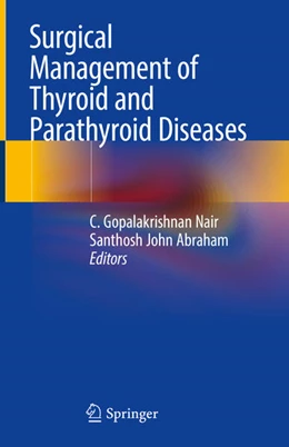 Abbildung von Nair / Abraham | Surgical Management of Thyroid and Parathyroid Diseases | 1. Auflage | 2024 | beck-shop.de