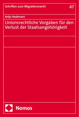 Abbildung von Hedemann | Unionsrechtliche Vorgaben für den Verlust der Staatsangehörigkeit | 1. Auflage | 2024 | 47 | beck-shop.de