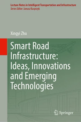 Abbildung von Zhu | Smart Road Infrastructure: Ideas, Innovations and Emerging Technologies | 1. Auflage | 2024 | beck-shop.de