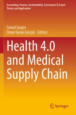 Abbildung von Iyigün / Görçün | Health 4.0 and Medical Supply Chain | 1. Auflage | 2024 | beck-shop.de