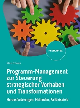 Abbildung von Schopka | Programm-Management zur Steuerung strategischer Vorhaben und Transformationen | 1. Auflage | 2024 | beck-shop.de