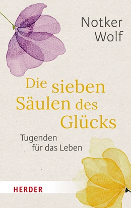 Abbildung von Wolf / Walter | Die sieben Säulen des Glücks | 1. Auflage | 2024 | beck-shop.de