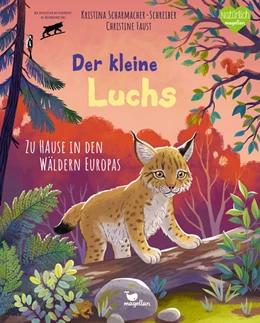 Abbildung von Scharmacher-Schreiber | Der kleine Luchs - Zu Hause in den Wäldern Europas | 1. Auflage | 2024 | beck-shop.de