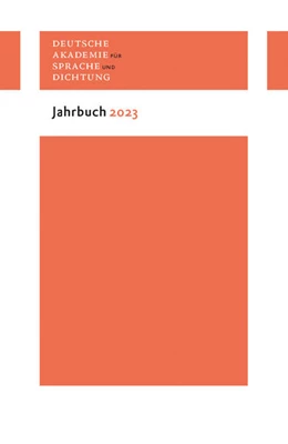 Abbildung von Deutsche Akademie Für Sprache Und Dichtung | Deutsche Akademie für Sprache und Dichtung - Jahrbuch 2023 | 1. Auflage | 2024 | beck-shop.de