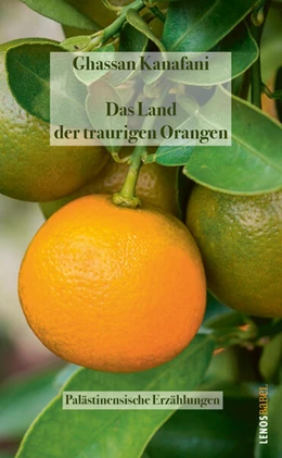 Abbildung von Kanafani | Das Land der traurigen Orangen | 2. Auflage | 2024 | beck-shop.de
