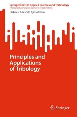 Abbildung von Ajimotokan | Principles and Applications of Tribology | 1. Auflage | 2024 | beck-shop.de