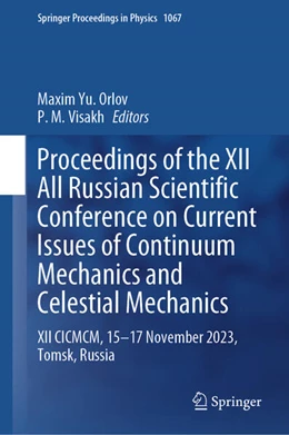 Abbildung von Orlov / Visakh | Proceedings of the XII All Russian Scientific Conference on Current Issues of Continuum Mechanics and Celestial Mechanics | 1. Auflage | 2024 | beck-shop.de