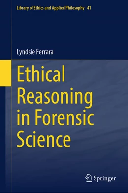 Abbildung von Ferrara | Ethical Reasoning in Forensic Science | 1. Auflage | 2024 | beck-shop.de