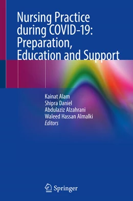 Abbildung von Alam / Daniel | Nursing Practice during COVID-19: Preparation, Education and Support | 1. Auflage | 2024 | beck-shop.de