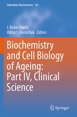 Abbildung von Korolchuk / Harris | Biochemistry and Cell Biology of Ageing: Part IV, Clinical Science | 1. Auflage | 2024 | beck-shop.de