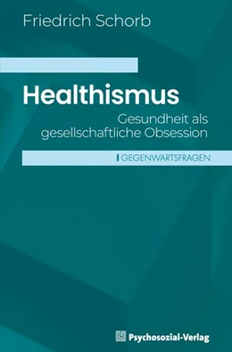 Abbildung von Schorb | Healthismus | 1. Auflage | 2024 | beck-shop.de