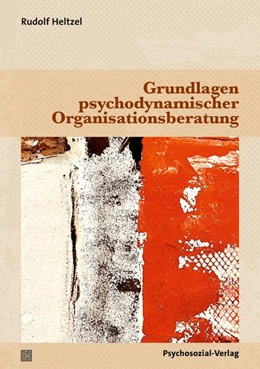 Abbildung von Heltzel | Grundlagen psychodynamischer Organisationsberatung | 1. Auflage | 2024 | beck-shop.de
