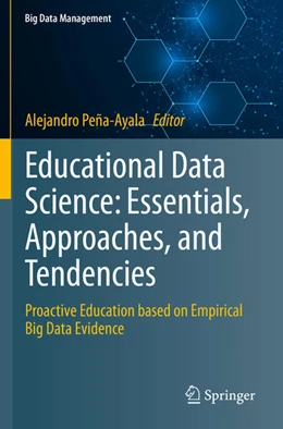 Abbildung von Peña-Ayala | Educational Data Science: Essentials, Approaches, and Tendencies | 1. Auflage | 2024 | beck-shop.de