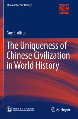 Abbildung von Alitto | The Uniqueness of Chinese Civilization in World History | 1. Auflage | 2024 | beck-shop.de