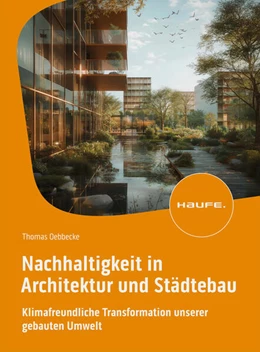 Abbildung von Oebbecke | Nachhaltigkeit in Architektur und Städtebau | 1. Auflage | 2024 | beck-shop.de
