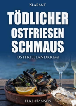 Abbildung von Nansen | Tödlicher Ostfriesenschmaus. Ostfrieslandkrimi | 1. Auflage | 2024 | beck-shop.de