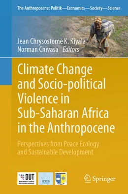 Abbildung von Kiyala / Chivasa | Climate Change and Socio-political Violence in Sub-Saharan Africa in the Anthropocene | 1. Auflage | 2024 | beck-shop.de