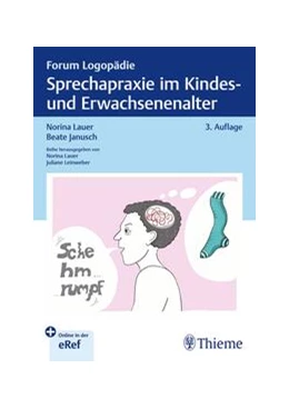 Abbildung von Lauer / Janusch | Sprechapraxie im Kindes- und Erwachsenenalter | 3. Auflage | 2024 | beck-shop.de