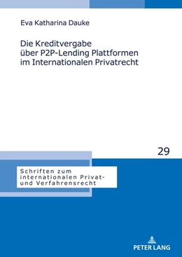 Abbildung von Dauke | Die Kreditvergabe über P2P-Lending Plattformen im Internationalen Privatrecht | 1. Auflage | 2024 | beck-shop.de